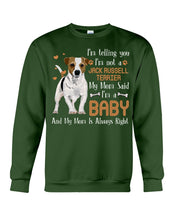 Load image into Gallery viewer, I'm Not A Jack Russell I'm A Baby Special  Custom Design For Dog Lovers Sweatshirt

