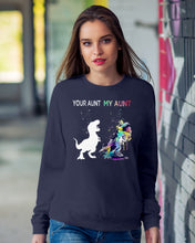 Load image into Gallery viewer, Your Aunt My Aunt Colorful Design Gift For Friends Sweatshirt
