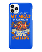 Load image into Gallery viewer, Once You Put My Meat In Your Mouth Unique Custom Design Phone case
