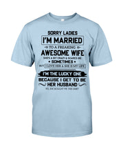 Load image into Gallery viewer, I'm The Lucky One Because I Get To Be Her Husband Gift For Husband Guys Tee
