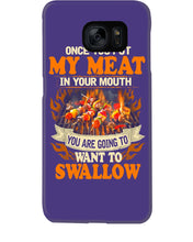 Load image into Gallery viewer, Once You Put My Meat In Your Mouth Unique Custom Design Phone case
