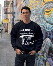 Load image into Gallery viewer, I Use My Saxophone To Worship The Lord Custom Design Sweatshirt
