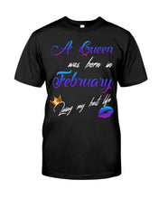 Load image into Gallery viewer, A Queen Was Born In February Birthday Gift Guys Tee
