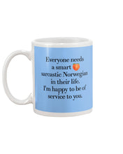 Load image into Gallery viewer, Everyone Needs A Smart Sarcastic Norwegian In Their Life Custom Design Mug
