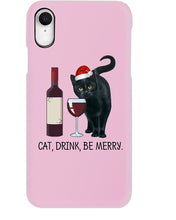 Load image into Gallery viewer, Cat Drink And Be Merry Meaningful Gift For Women Phone case
