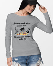 Load image into Gallery viewer, A Woman Cannot Survive On Wine Alone She Also Needs A Camper And A Dog Unisex Long Sleeve
