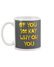 Load image into Gallery viewer, Sunflowers Eff You See Kay Why Oh You Gift For Women Mug
