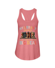 Load image into Gallery viewer, Librarian My Library Is Kind Of Big Deal Trending For Book Lovers Ladies Flowy Tank
