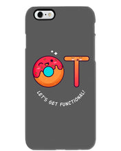 Load image into Gallery viewer, Gift For Occupational Therapist Let's Get Functional Phone case
