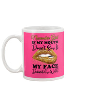 Load image into Gallery viewer, Birthday Gift For November Girl If My Mouth Doesn't Say It My Face Definitely Mug
