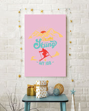 Load image into Gallery viewer, I'm Retired Skiing Is My Job Mountainous Terrain Vertical Poster
