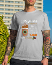 Load image into Gallery viewer, The Quarantine Time With Yarn And Coffee Gift For Women Guys Tee
