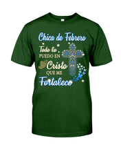 Load image into Gallery viewer, Chica De  Febrero    Todo Lo Puedo En Cristo Que Me Fortalece Guys Tee
