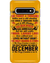 Load image into Gallery viewer, I’m The Crazy Grandma Who Was Born In December Has Fought A Thousand Custom Phone case
