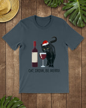 Load image into Gallery viewer, Cat Drink And Be Merry Meaningful Gift For Women Guys Tee
