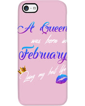 Load image into Gallery viewer, A Queen Was Born In February Birthday Gift Phone case
