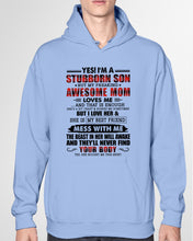 Load image into Gallery viewer, A Stubborn Son Of A Freaking Awesome Mom I Love Her Gift For Mama Hoodie
