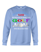 Load image into Gallery viewer, Golf Who Believes In Herself Gift For Sport Lovers Sweatshirt
