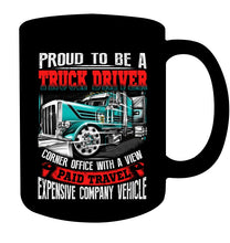 Load image into Gallery viewer, Proud To Be A Truck Driver Corner Office With A View Mug
