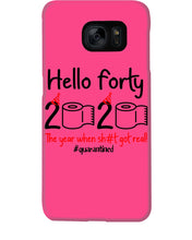 Load image into Gallery viewer, Black Phone Case Hello Forty 2020 The Year When Shit Got Real Trending Phone case
