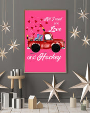 Load image into Gallery viewer, All I Need Are Love And Hockey Gift For Hockey Players Vertical Poster
