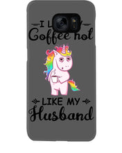 Load image into Gallery viewer, I Like My Coffee Hot Like My Husband Unicorn Gift For Men Phone case
