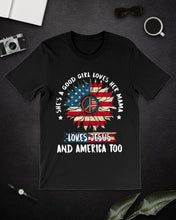 Load image into Gallery viewer, Good Girl Loves Her Mama Loves Jesus and America Too Design Guys Tee

