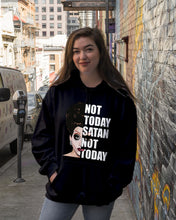 Load image into Gallery viewer, Not Today Satan Not Today Gift For Women Hoodie
