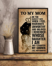 Load image into Gallery viewer, Daughter Gift For Mom I Am And I Straighten My Crown Vertical Poster
