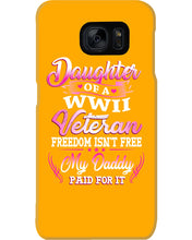 Load image into Gallery viewer, Daughter Of A Veteran Freedom Isn't Free Gift For Daughter Phone case
