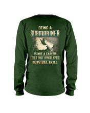 Load image into Gallery viewer, Being A Submariner Is Not A Career Survival Skill Unisex Long Sleeve
