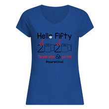Load image into Gallery viewer, Birthday Gift Hello Fifty The Year When Shit Got Real Trending Ladies V-Neck
