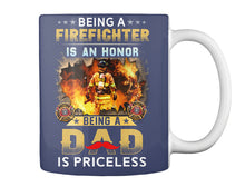 Load image into Gallery viewer, Gift For Firefighter Being A Dad Is Priceless Mug

