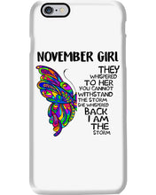 Load image into Gallery viewer, Birthday Gift For November Girl They Whispered To Her You Cannot Withstand The Storm Phone case
