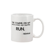 Load image into Gallery viewer, The Chains On My Mood Swing Just Snapped Run Trending Mug
