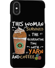 Load image into Gallery viewer, The Quarantine Time With Yarn And Coffee Gift For Women Phone case
