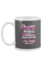 Load image into Gallery viewer, Daughter Of A Veteran Freedom Isn't Free Gift For Daughter Mug
