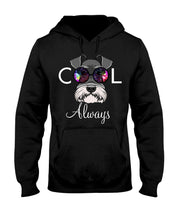 Load image into Gallery viewer, Schnauzer Always Cool Gift For Dog Lovers Hoodie
