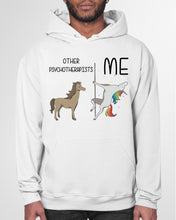 Load image into Gallery viewer, Funny Difference Between Me And Other Psychotherapists Unicorn And Horse Hoodie
