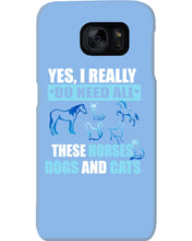 Load image into Gallery viewer, I Do Need All These Horses Dogs And Cats Phone case
