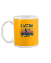 Load image into Gallery viewer, I Created A Monster She Calls Me Dad Giving Daughter Mug
