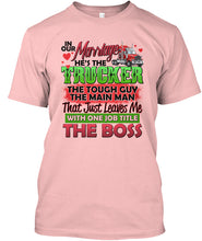 Load image into Gallery viewer, In Our Marriage He's The Trucker Meaningful Gift For Family Guys Tee
