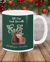 Load image into Gallery viewer, Custom Name Deers Gift For Boyfriend Till Our Last Breath Mug
