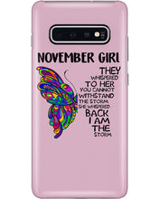 Load image into Gallery viewer, Birthday Gift For November Girl They Whispered To Her You Cannot Withstand The Storm Phone case
