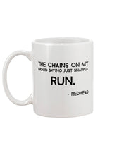 Load image into Gallery viewer, The Chains On My Mood Swing Just Snapped Run Trending Mug
