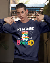 Load image into Gallery viewer, Vintage Funny My Weekend Booked Gift For Book Lovers Sweatshirt

