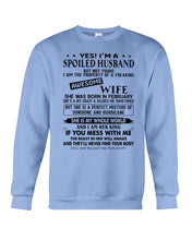 Load image into Gallery viewer, I'm A Spolied Husband But Not Yours  - Awesome Wife Was Born In February Sweatshirt
