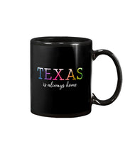 Load image into Gallery viewer, Texas Is Always Here Meaningful Gift For Men Mug
