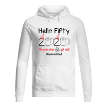 Load image into Gallery viewer, Birthday Gift Hello Fifty The Year When Shit Got Real Trending Hoodie
