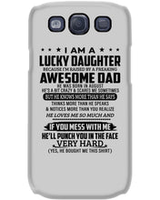 Load image into Gallery viewer, A Lucky Daughter Of A  August   Freaking Awesome Daddy Birthday Gift Phone case
